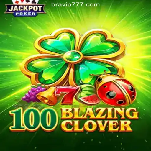 100BlazingClover: A New Frontier in Online Gaming on VIP777.com Platform